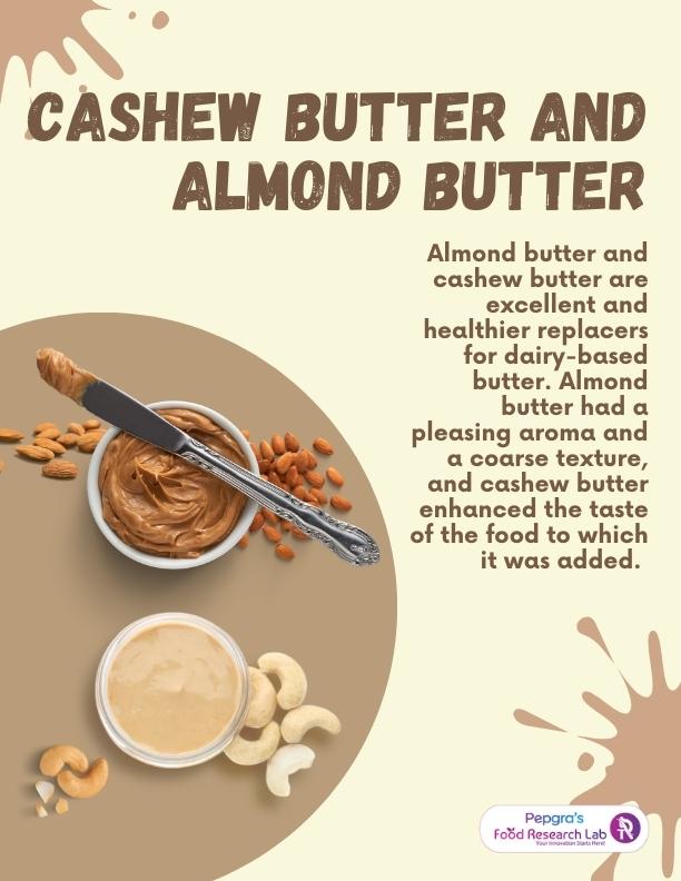 CASHEW BUTTER AND ALMOND BUTTER
