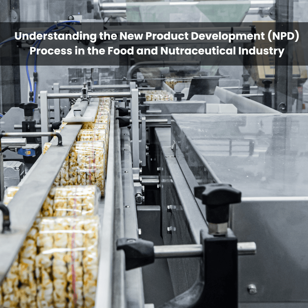 Understanding the New Product Development (NPD) Process in the Food and Nutraceutical Industry-FRL